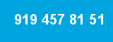 919 457 81 51 919 457 81 51